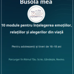 Busola mea – caiet de lucru autoghidat pentru adolescenți (16–18 ani).